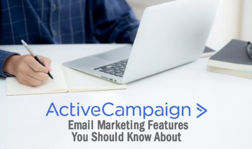 ActiveCampaign Email Marketing Features You Should Know About
