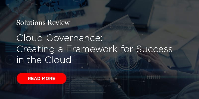 Cloud Governance: Creating a Framework for Success in the Cloud