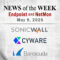 Endpoint Security and Network Monitoring News for the Week of May 9th