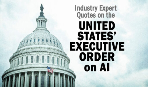 Industry Expert Quotes on the United States' Executive Order on AI