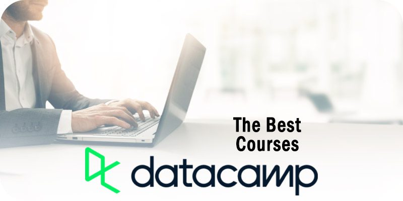 The Best DataCamp Courses