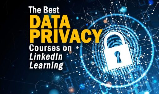 The 6 Best Data Privacy Courses on LinkedIn Learning to Take in 2021