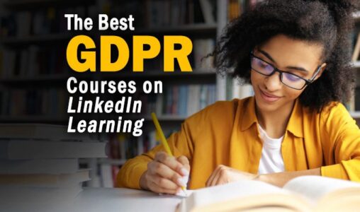 The 4 Best GDPR Courses on LinkedIn Learning to Take in 2021