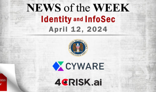 Identity Management and Information Security News for the Week of April 12