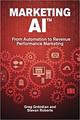 Marketing AI: From Automation to Revenue Performance Marketing