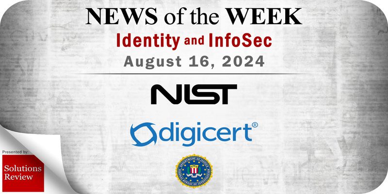 Identity Management and Information Security News for the Week of August 16