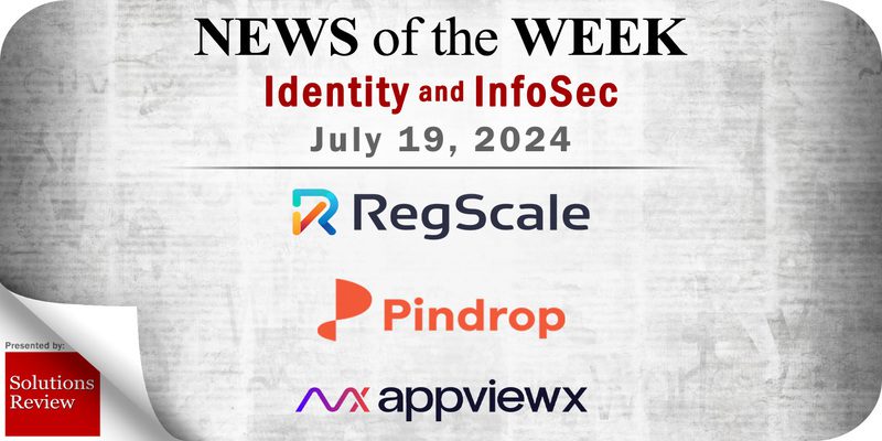 Identity Management and Information Security News for the Week of July 19