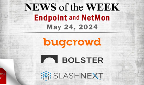 Endpoint Security and Network Monitoring News for the Week of May 24