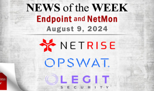 Endpoint Security and Network Monitoring News for the Week of August 9