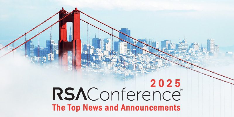 RSA Conference 2025: - The Top News and Announcements