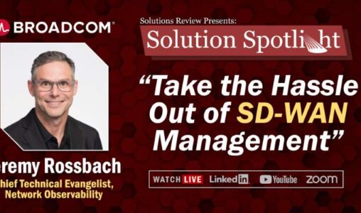What to Expect at Solution Review’s Solution Spotlight with Broadcom on January 22nd