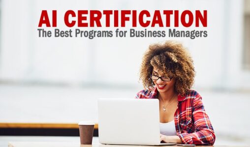 The Best AI Certification Programs for Business Managers to Enroll In