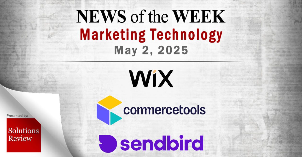 Top MarTech News From the Week of May 2nd