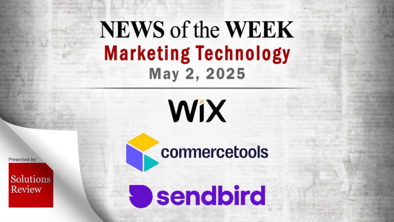 Top MarTech News From the Week of May 2nd