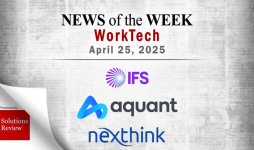 Top Worktech News From the Week of April 25th