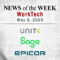 Top Worktech News From the Week of May 9th