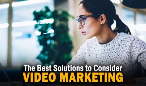 Video Marketing Software Solutions to Consider