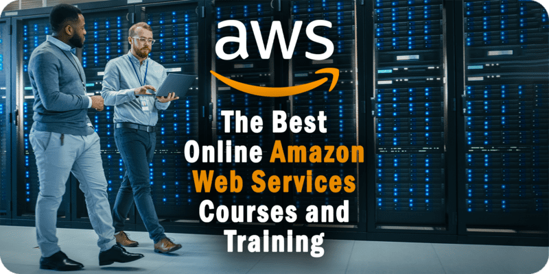 The Best Online Amazon Web Services (AWS) Courses and Training